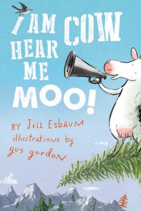 I am Cow Hear Me Moo by Jill Esbaum, illustrated by Gus Gordon.