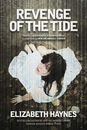 <em>Revenge of the Tide</em> by Elizabeth Haynes. Text Publishing, $29.95.