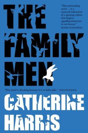 Skilful: <i>The Family Men</i> by Catherine Harris is slick, brutal and evasive where it needs to be.