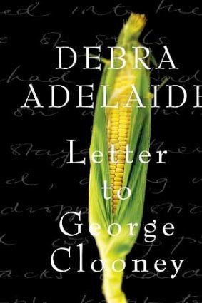 <i>Letter to George Clooney,</i> by Debra Adelaide