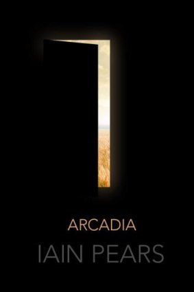 <i>Arcadia</i>, by Iain Pears.