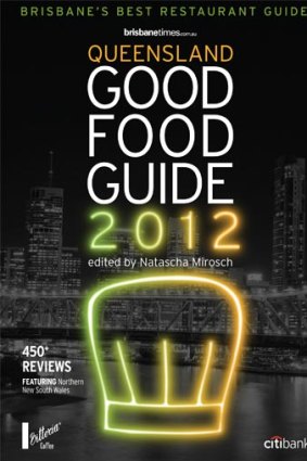 The 2012 brisbanetimes.com.au Queensland Good Food Guide.