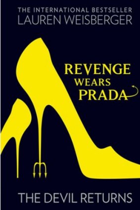 Revenge Wears Prada: the sequel to the New York Times Best Seller The Devil Wears Prada.
