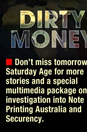 Dirty Money: a special investigation by <i>The Age</i>.