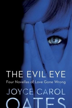 <i>The Evil Eye</i> by Joyce Carol Oates.