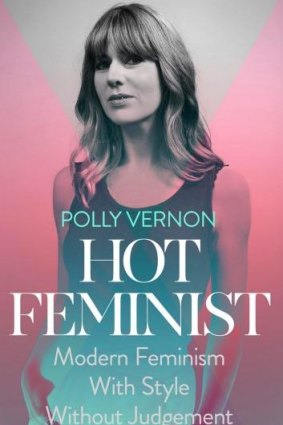 <i>Hot Feminist</i> By Polly Vernon