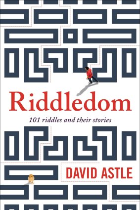 <i>Riddledom: 101 Riddles And Their Stories</i>, by David Astle.