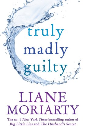 <b>Truly Madly Guilty:</b> Liane Moriarty's novel about a barbecue that goes wrong tops the fiction chart.