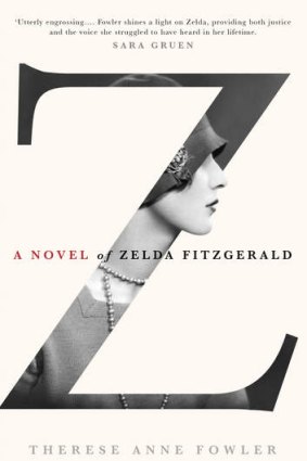 Written out of her own story: <em>Z: A Novel of Zelda Fitzgerald</em> by Therese Anne Fowler.