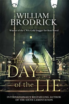 <em>The Day of the Lie</em> by William Brodrick. Little, Brown, $29.99.
