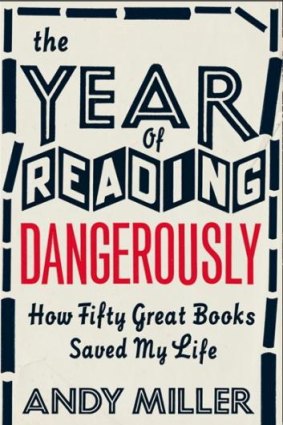 The Year of Reading Dangerously, by Andy Miller. 