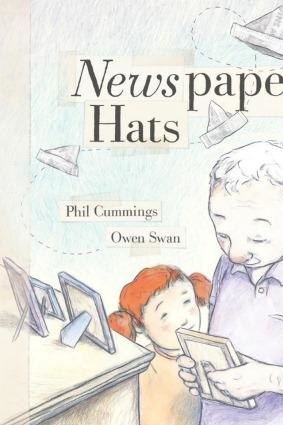 Newspaper Hats, by Phil Cummings and Owen Swan, is written for children but will appeal to all ages.