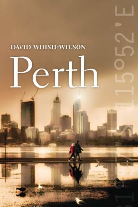 <i>Perth</i>, by David Whish-Wilson.