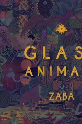Glass Animals' <i>Zaba</i>.