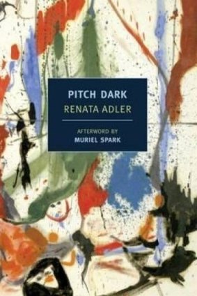 <i>Pitch Dark</i> by Renata Adler.
