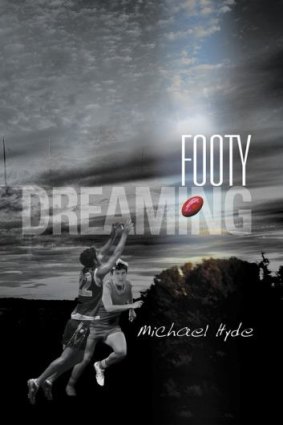 Footy Dreaming, by Michael Hyde.