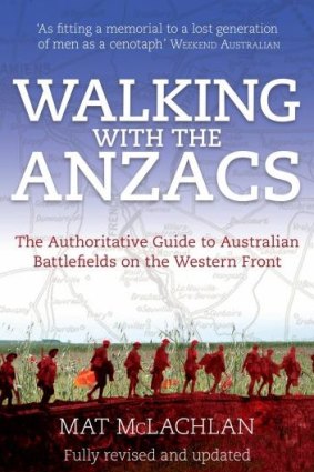Walking with the Anzacs, by Mat McLachlan.