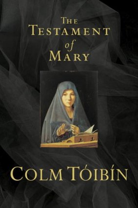 <i>The Testament of Mary</i> by Colm Toibin.