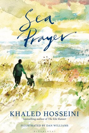Cover of Khaled Hosseini's book <i>Sea Prayer</I> (Bloomsbury), which is illustrated by Dan Williams.