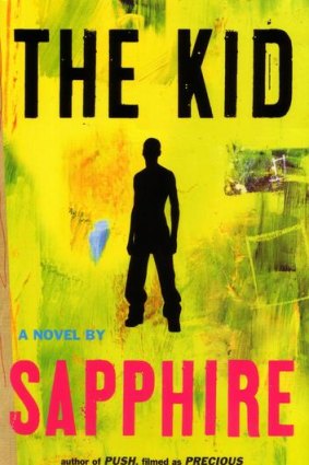<i>The Kid</i>, by Sapphire (Hamish Hamilton, $29.95).