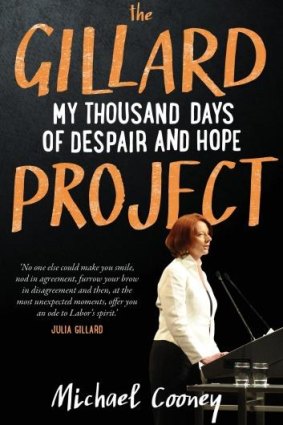 <i>The Gillard Project </i> by Michael Cooney.