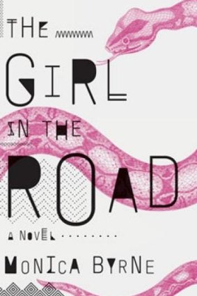 <i>The Girl in the Road </i>, by Monica Byrne.