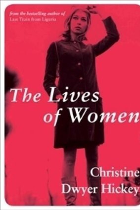 The Lives of Women, by Christine Dwyer Hickey.