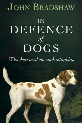<i>In Defence of Dogs</i> by John Bradshaw.
