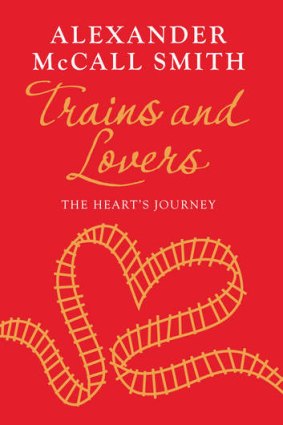 Disarming ... <i>Trains and Lovers</i> by Alexander McCall Smith