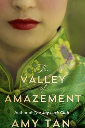 <i>The Valley of Amazement</i>, by Amy Tan.