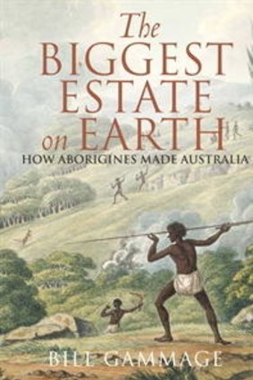 <i>The Biggest Estate on Earth</i> by Bill Gammage.