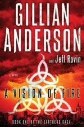 A Vision of Fire, by Gillian Anderson and Jeff Rovin.