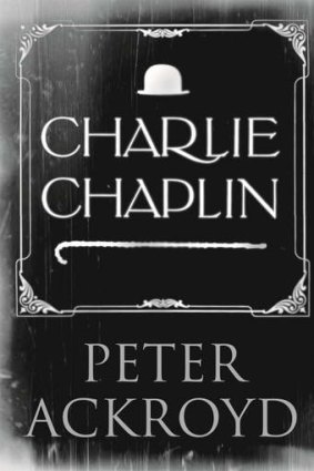<i>Charlie Chaplin</i>, by Peter Ackroyd.