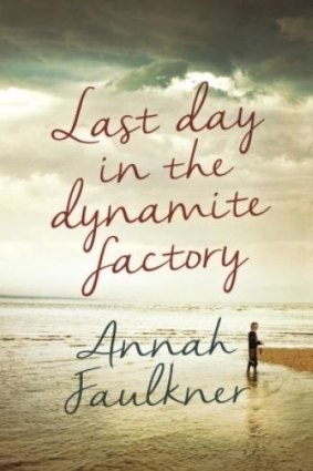 <i>Last Day in the Dynamite Factory</i>, by Annah Faulkner.