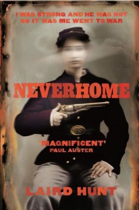 <i>Neverhome</i> by Laird Hunt: Part killer, part hero, and all woman.