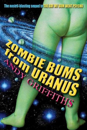 Andy Griffiths' <i>Zombie Bums from Uranus</I>.