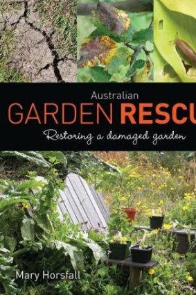 Preparing for change: <i>Australian Garden Rescue: Restoring a Damaged Garden</i> by Mary Horsfall.