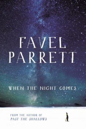 Second novel: <em>When the Night Comes</em>, by Favel Parrett. 