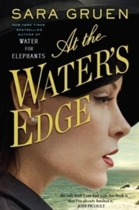 <i>At the Water's Edge</i> by Sara Gruen
