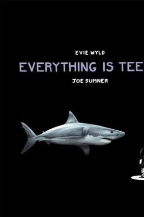 <i>Everything Is Teeth</i>, by Evie Wyld.