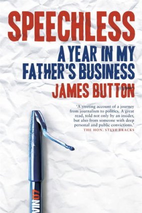 <i>Speechless: A Year in My Father's Business</i> by James Button.