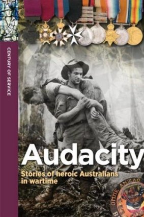 <i>Audacity: Stories of heroic Australians in Wartime</i>, by Carlie Walker and Brett Hatherley.