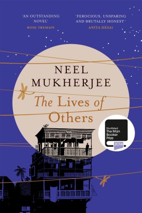 <i>The Lives of Others</i>, by Neel Mukherjee.