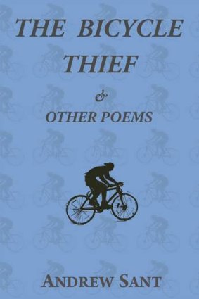 <i>The Bicycle Thief and Other Poems</i> by Andrew Sant.