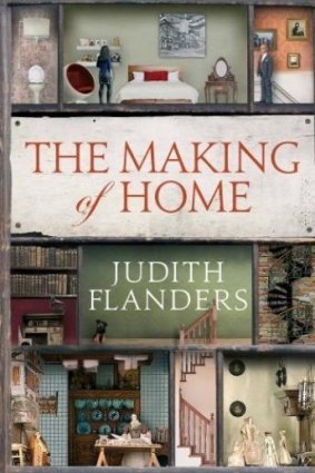 The Making of Home, by Judith Flanders.