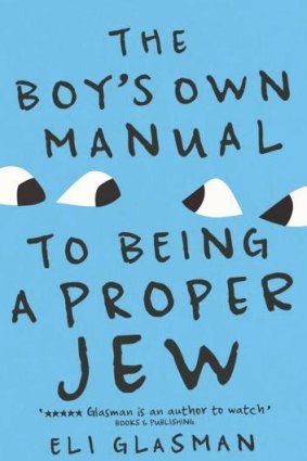 Pefectly executed: <em>The Boy's Own Manual to Being a Proper Jew</em> by Eli Glasman.