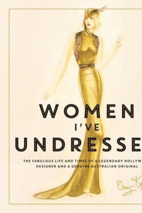 Women I've Undressed is the story of Australian-born Hollywood costume designer Orry-Kelly.