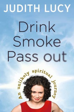 Lucy's new book <i>Drink, Smoke, Pass out</i>.