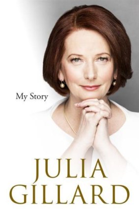 My Story: Julia Gillard's memoir will be published on October 1, and is expected to reveal what it was "really like to be a prime minister".