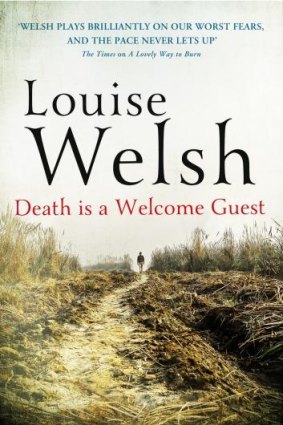 Death is a Welcome Guest, by Louise Welsh.